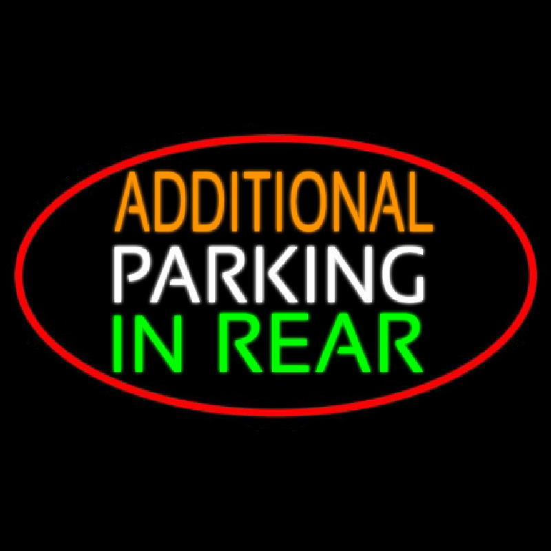 Additional Parking In Rear Oval With Red Border Neon Sign