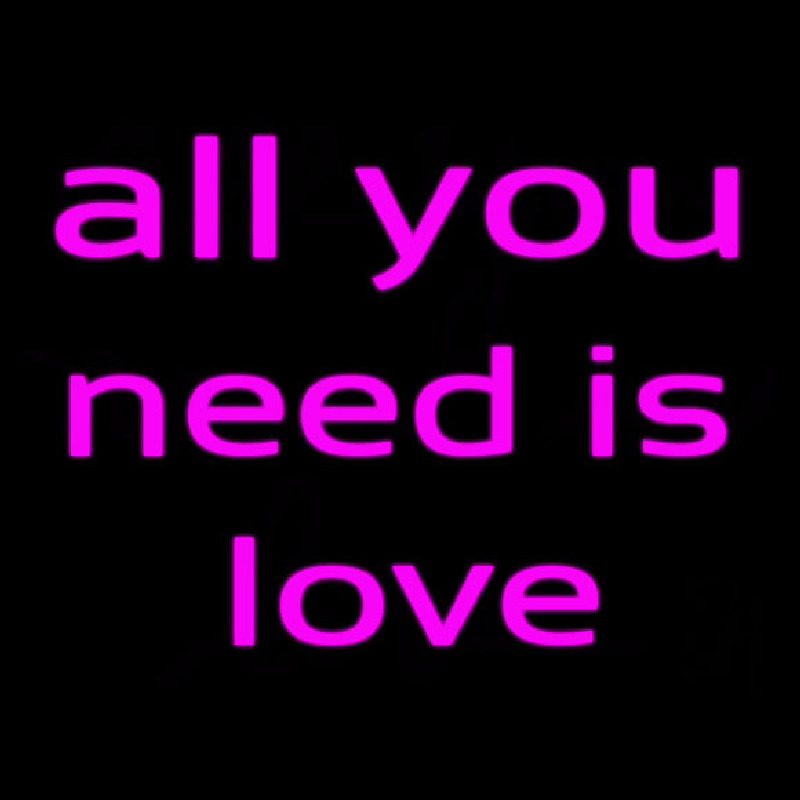 All You Need Is Love Neon Sign