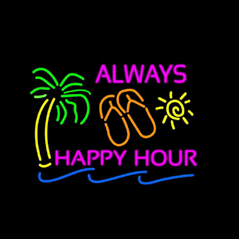 Always Happy Hour Neon Sign