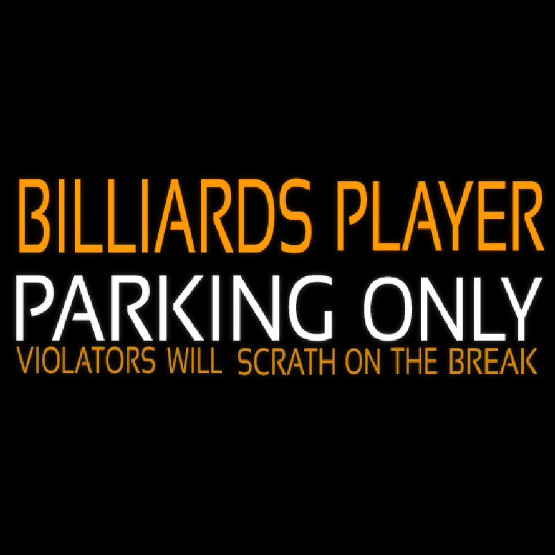 Billiards Player Parking Only 1 Neon Sign