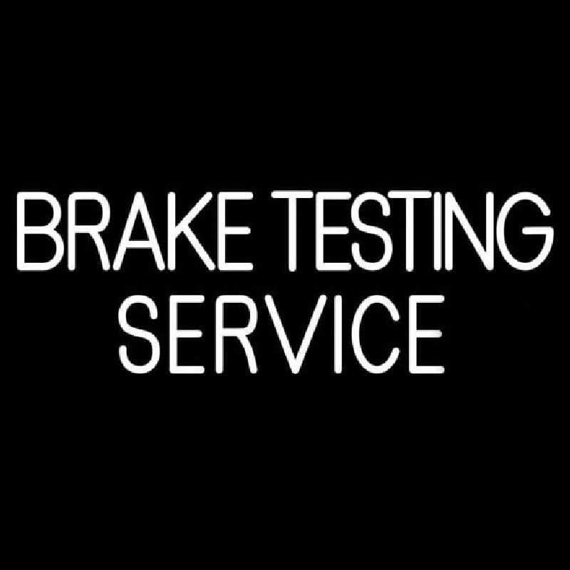 Brake Testing Service Neon Sign