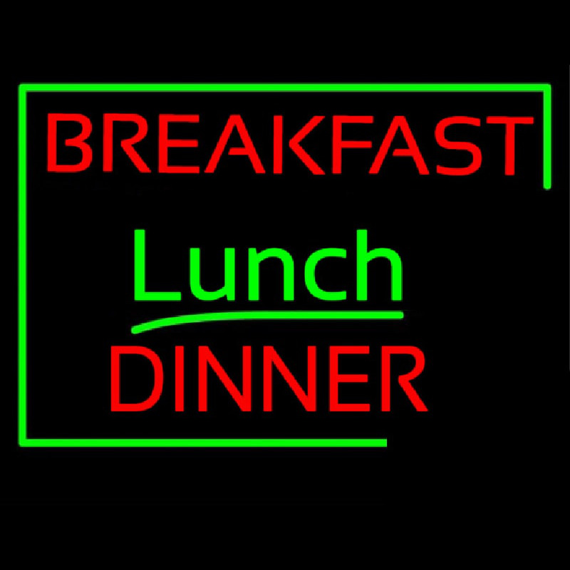 Breakfast Lunch Dinner Neon Sign