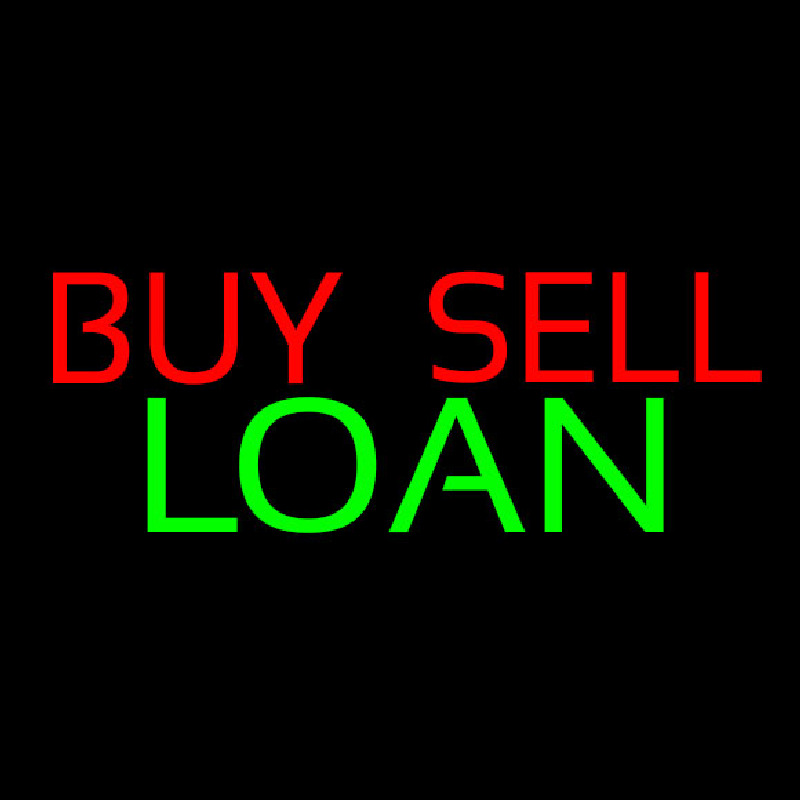 Buy Sell Loan Neon Sign