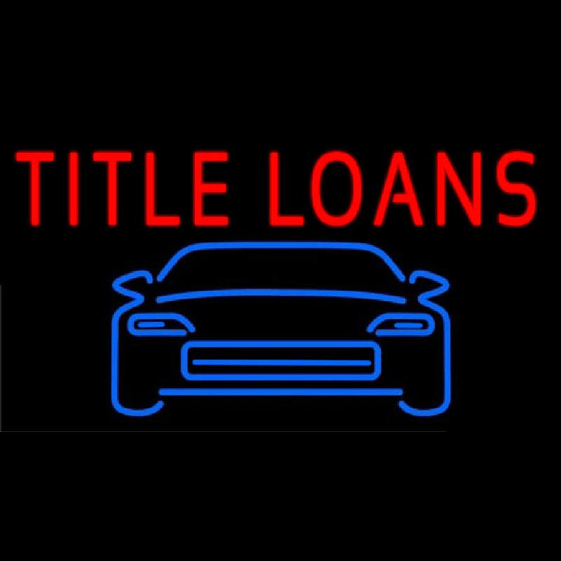 Car Title Loans Neon Sign