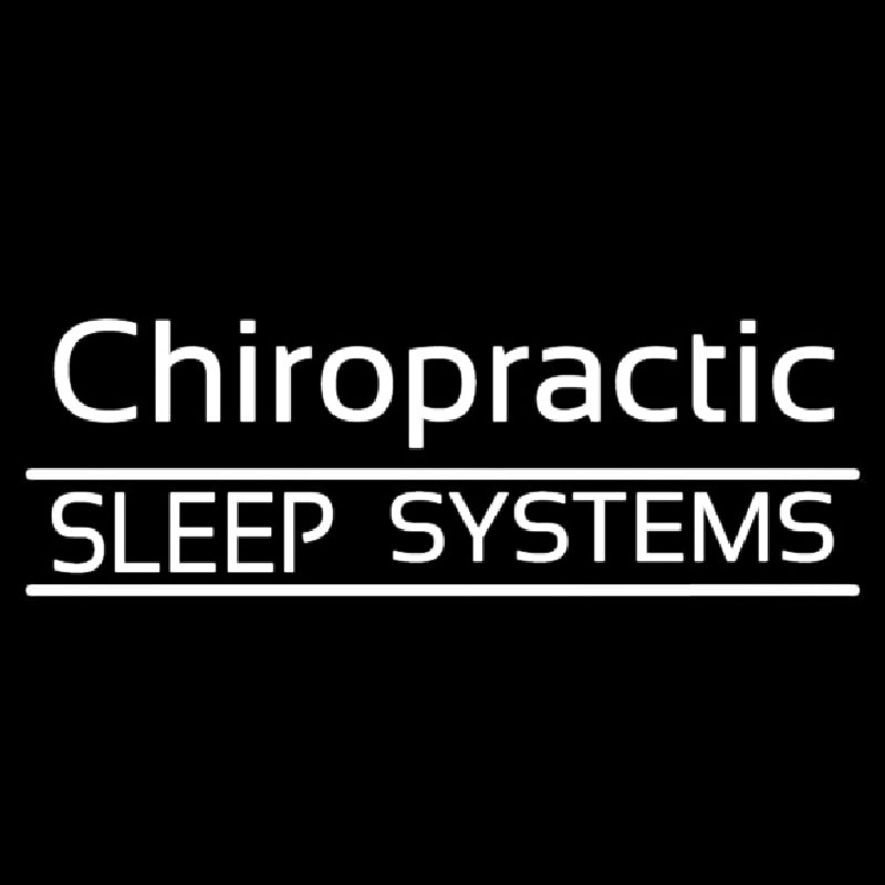 Chiropractic Sleep Systems Neon Sign