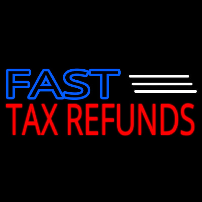 Deco Style Fast Ta  Refunds Neon Sign