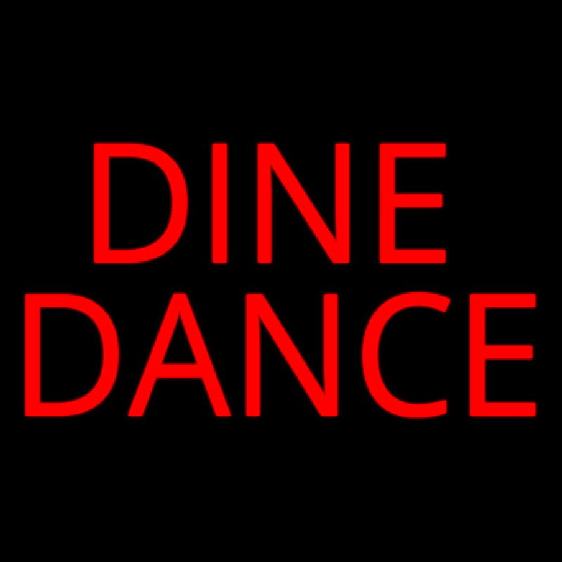 Dine Dance Neon Sign