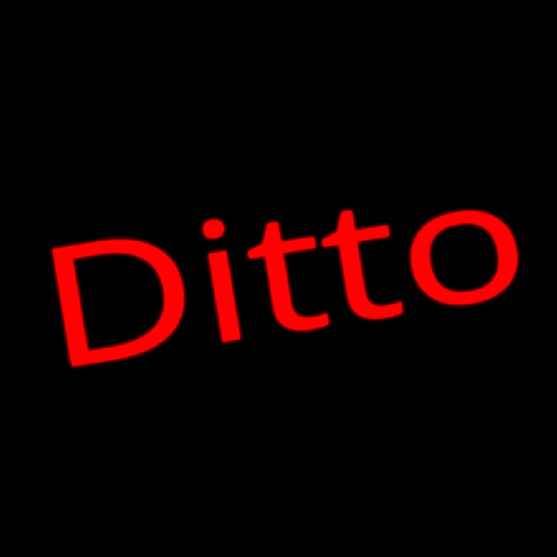 Ditto Neon Sign