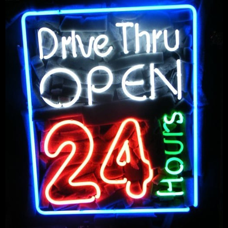 Drive Thru Open 24 Hours Noneon Sign Neon Sign