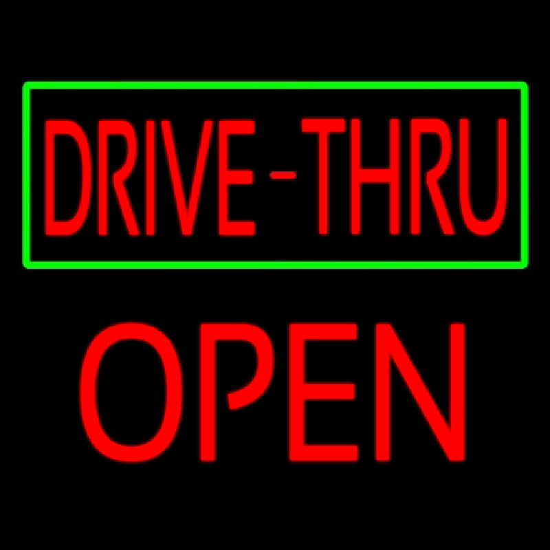 Drive Thru With Green Border Block Open Neon Sign