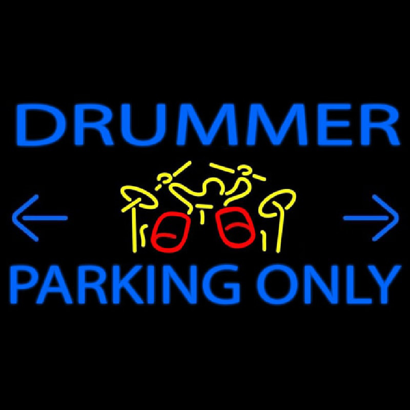 Drummer Parking Only 1 Neon Sign