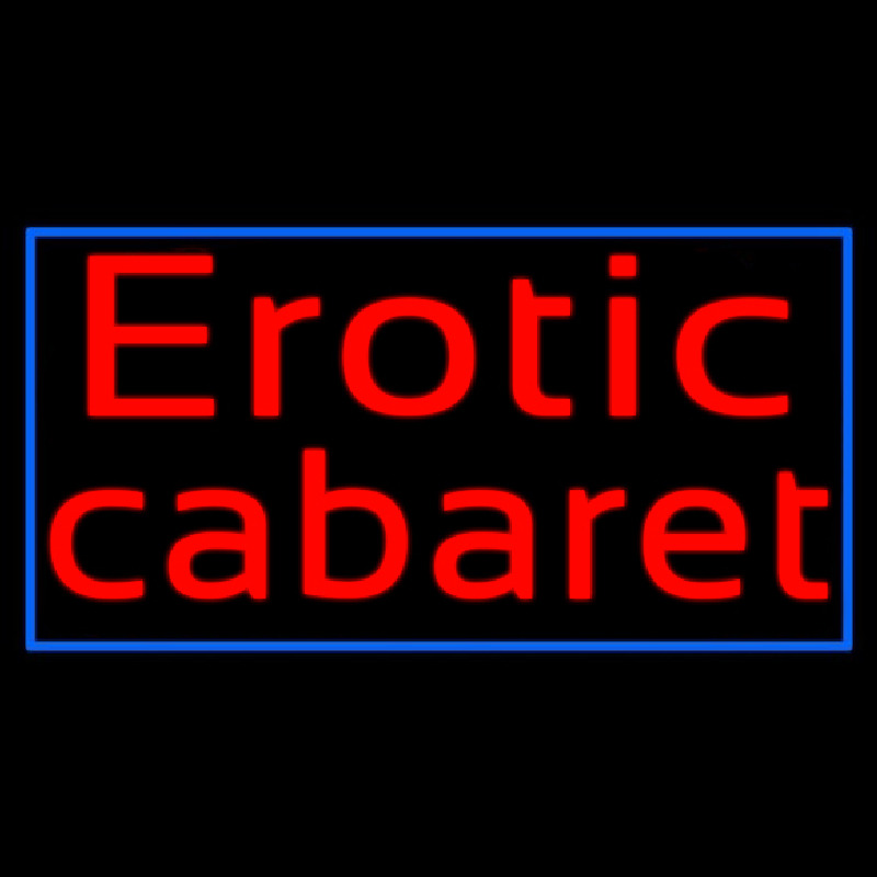 Erotic Cabaret Neon Sign