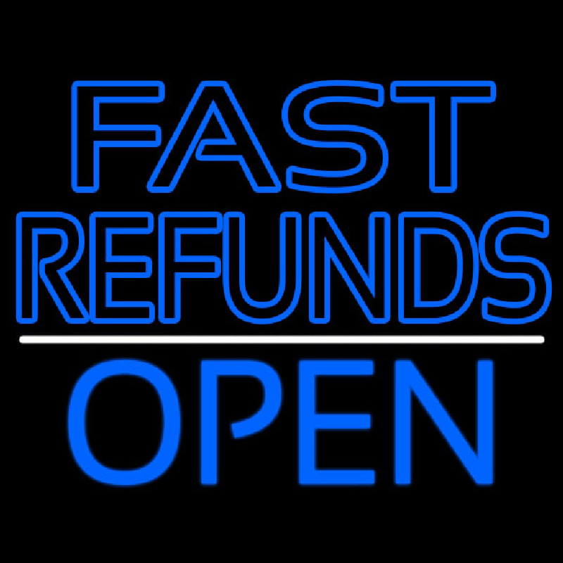 Fast Refunds Open Neon Sign