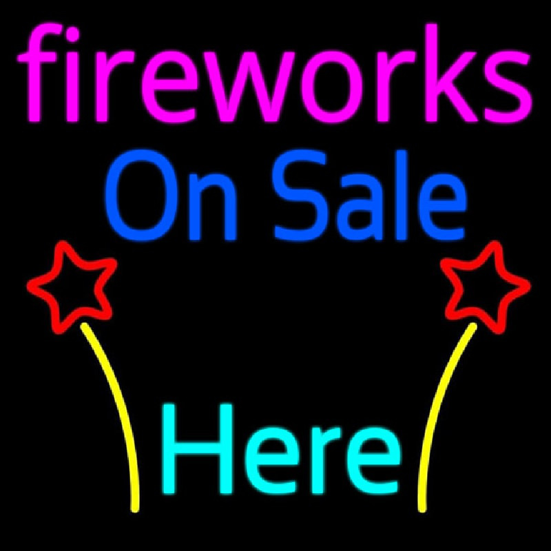 Fireworks On Sale Here Neon Sign