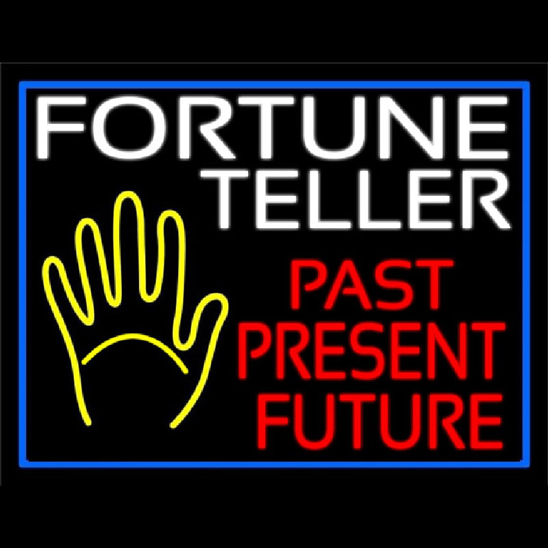 Fortune Teller Past Present Future Blue Border Neon Sign