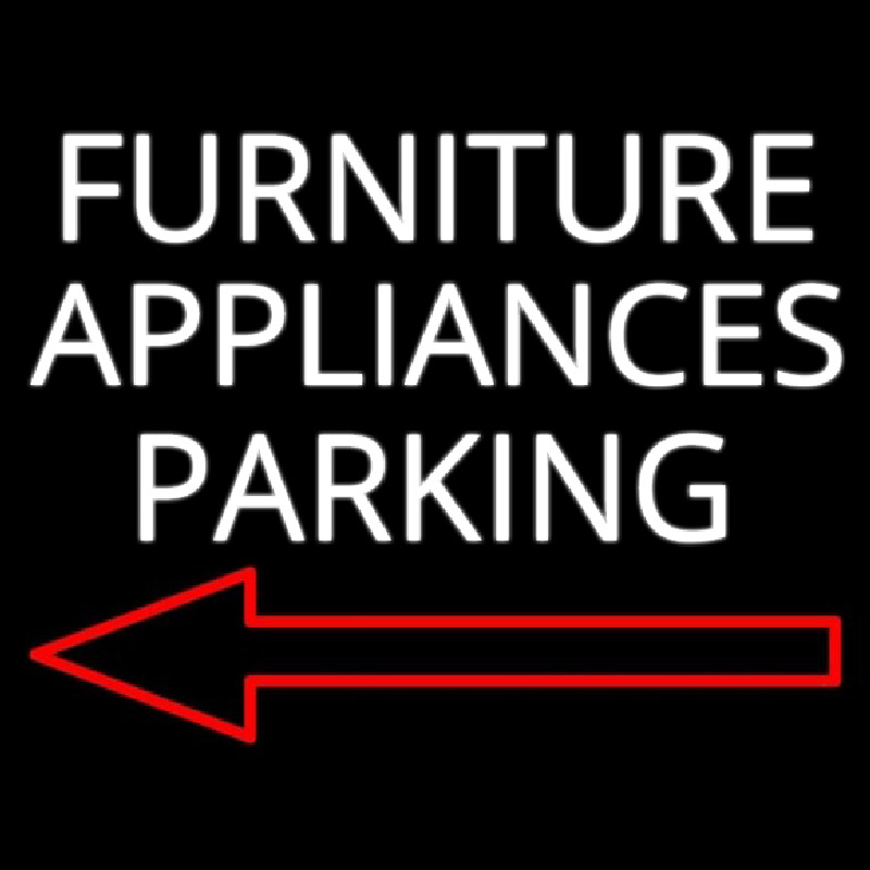 Furniture Appliances Parking Neon Sign