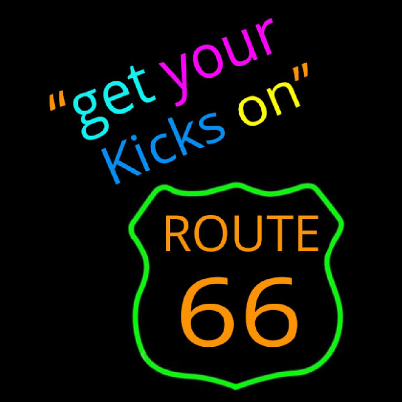 Get Your Kicks on Route 66 Neon Sign