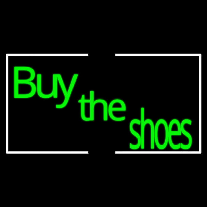 Green Buy The Shoes With Border Neon Sign