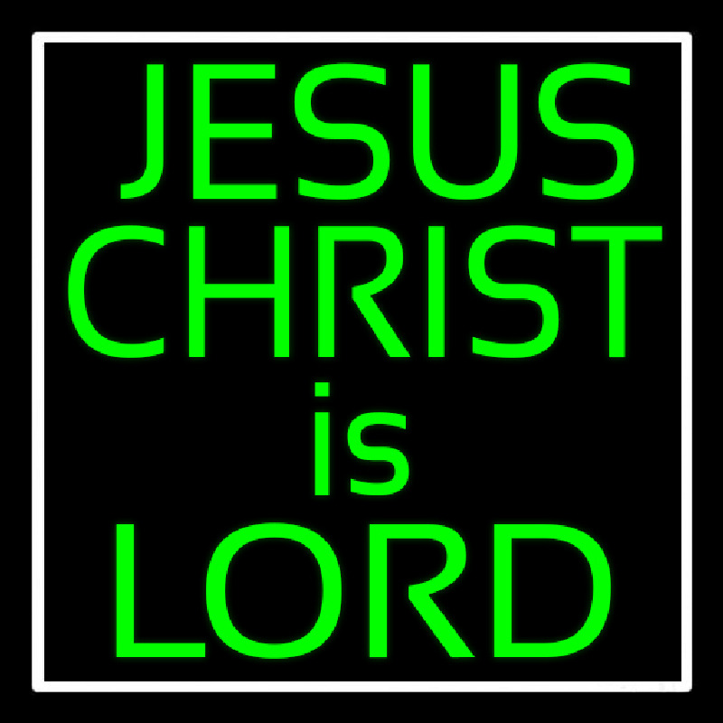 Green Jesus Christ Is Lord Neon Sign