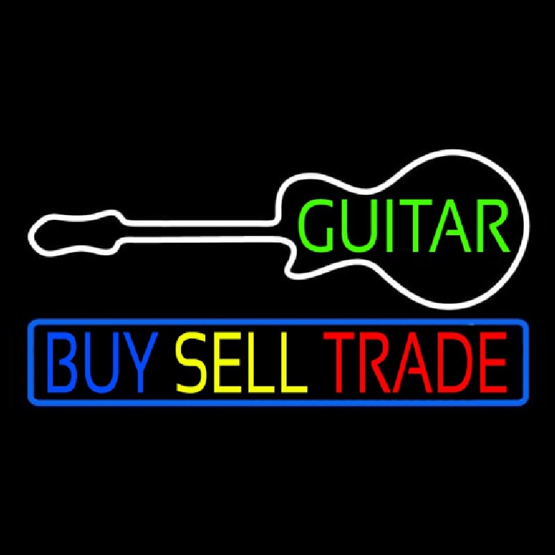 Guitars Buy Sell Trade 2 Neon Sign