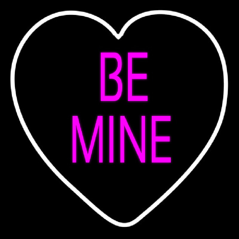 Heart Be Mine Neon Sign