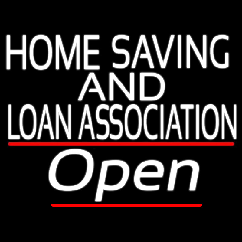 Home Savings And Loan Association Open Neon Sign