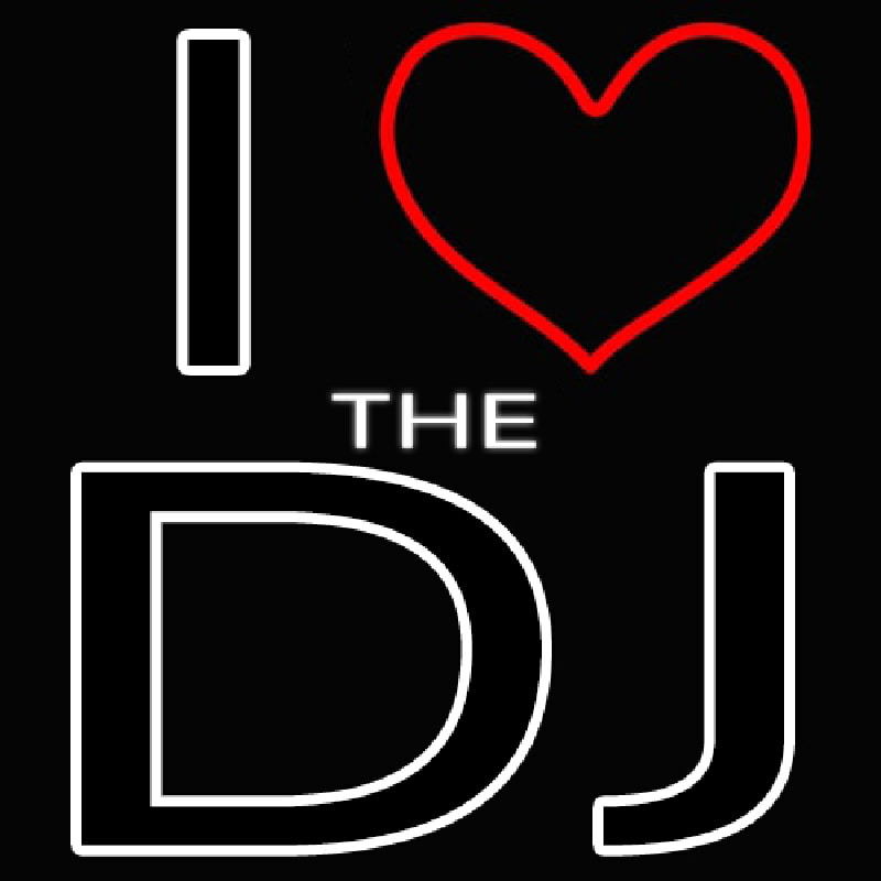 I Love The Dj Neon Sign