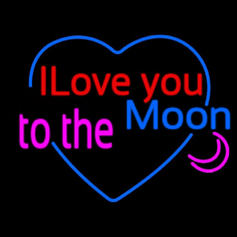 I Love You To The Moon Neon Sign