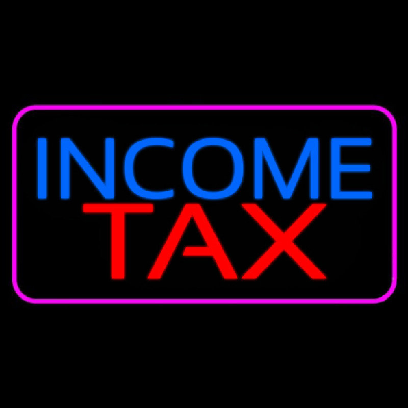 Income Ta  Pink Border Neon Sign