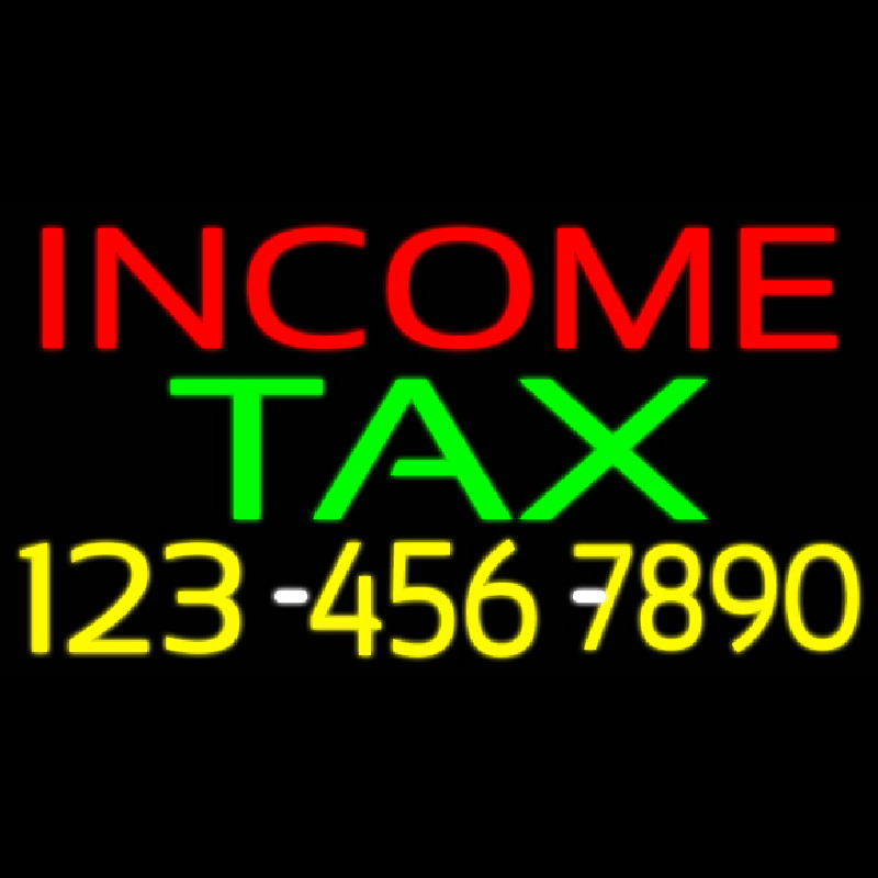 Income Ta  With Phone Number Neon Sign