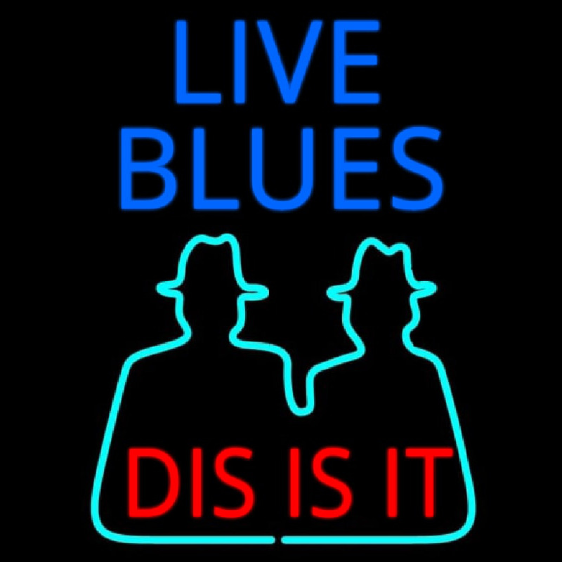 Live Blues Dis Is It Neon Sign