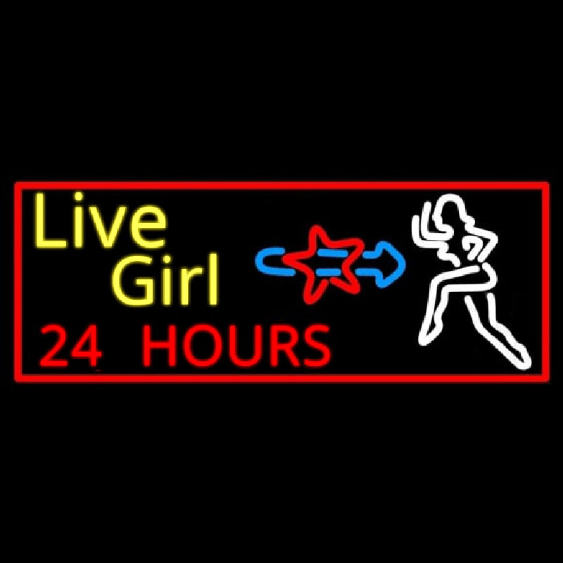 Live Girls 24 Hrs Neon Sign