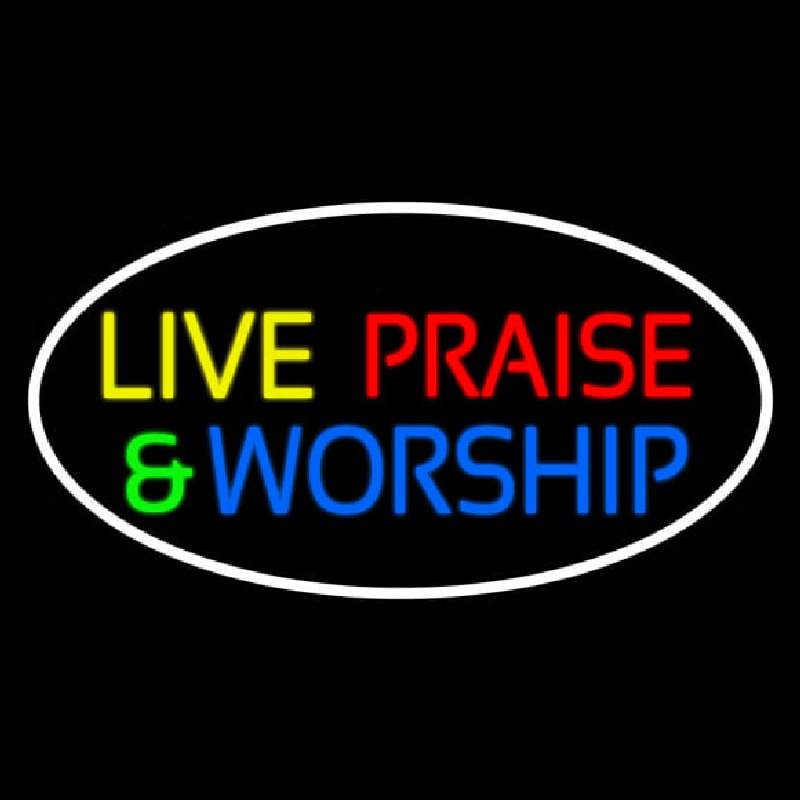 Live Praise And Worship With Border Neon Sign