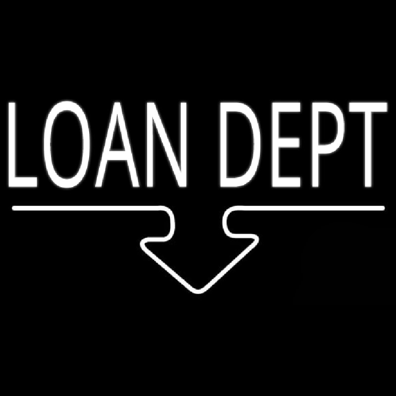 Loan Dept Neon Sign