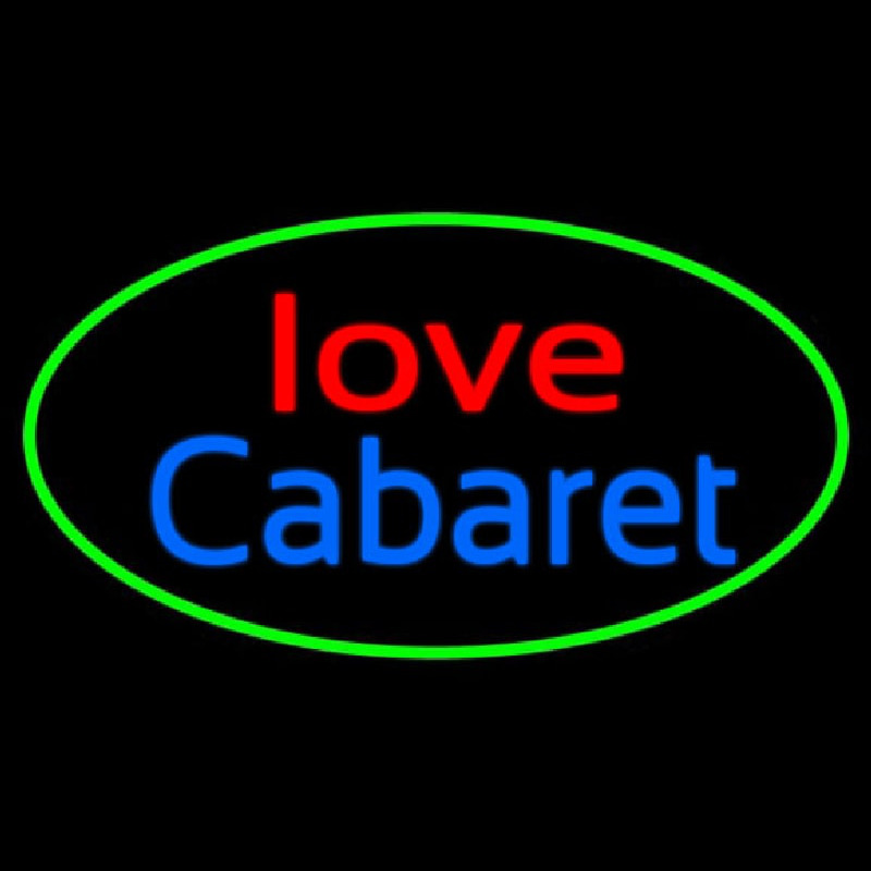 Love Cabaret Neon Sign