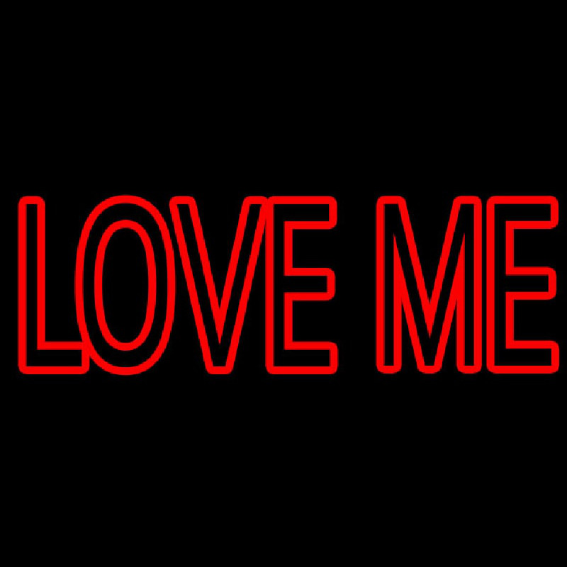 Love Me Neon Sign