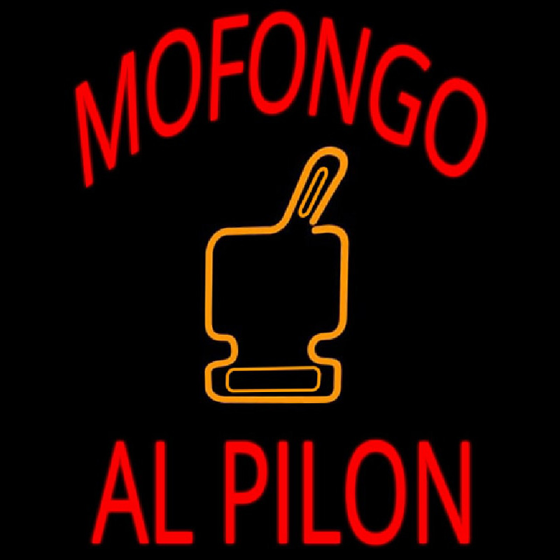 Mofongo Al Pilon Neon Sign