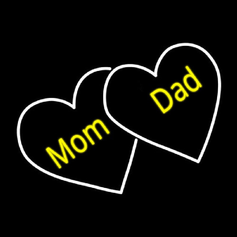 Mom Dad Neon Sign