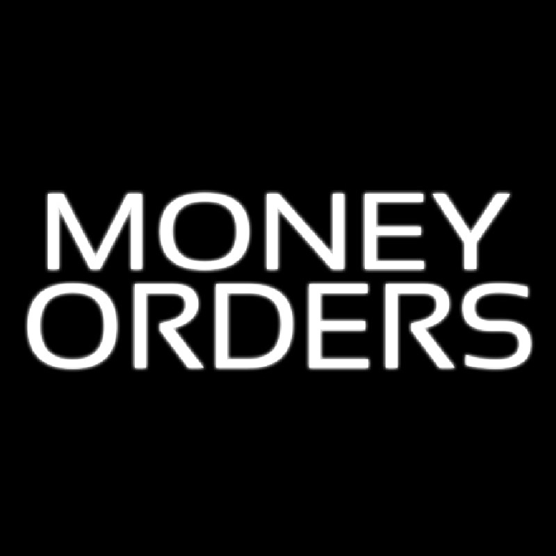 Money Orders Neon Sign