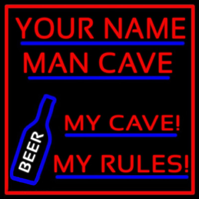 My Cave My Rules Man Cave Neon Sign
