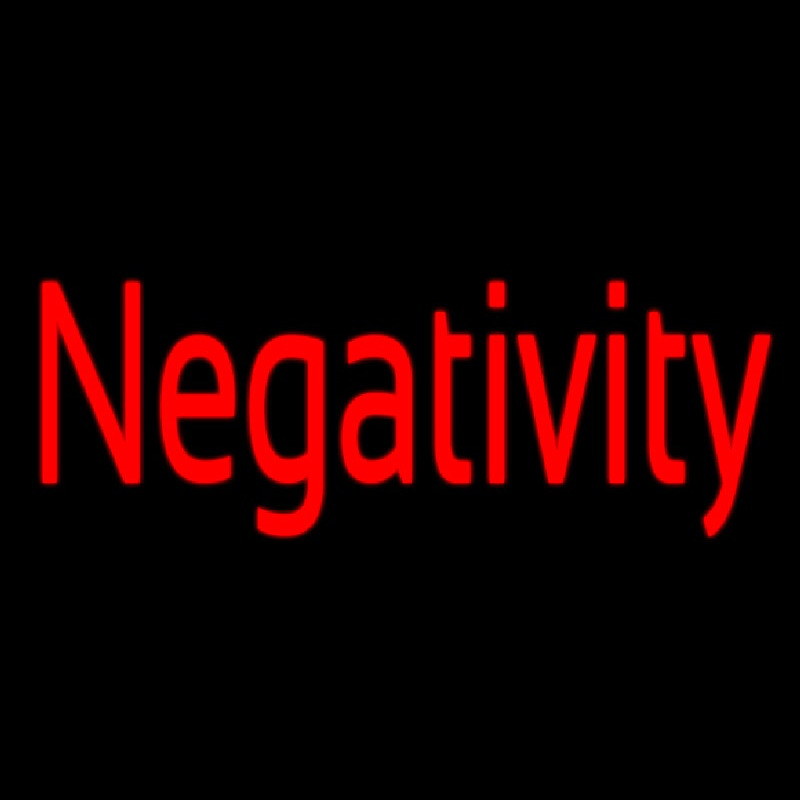 Negativity Neon Sign
