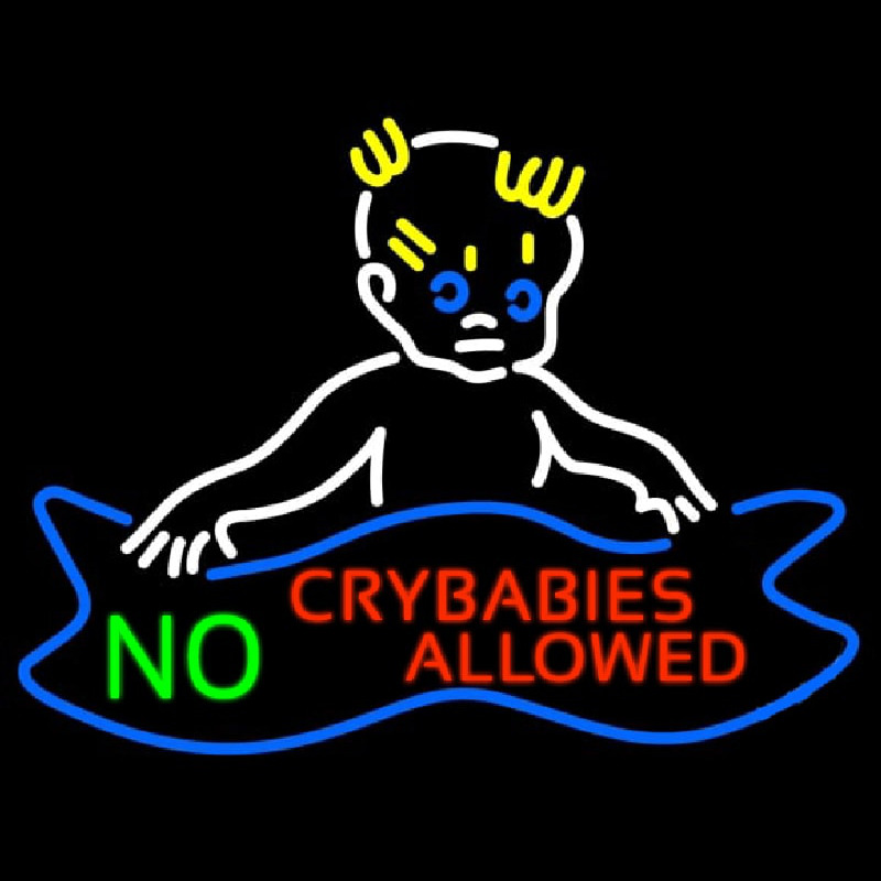 No Crybabies Allowed Neon Sign