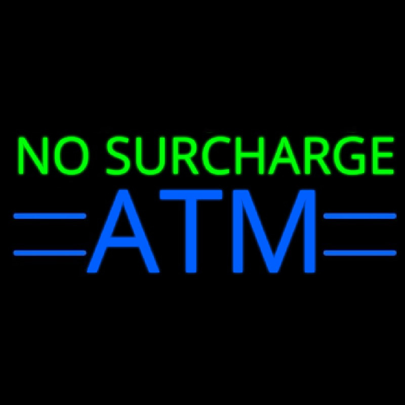 No Surcharge Atm 1 Neon Sign