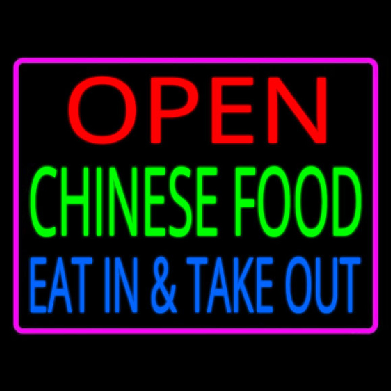 Open Chinese Food Eat In Take Out Neon Sign