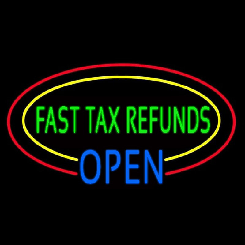 Oval Fast Ta  Refunds Blue Open Neon Sign