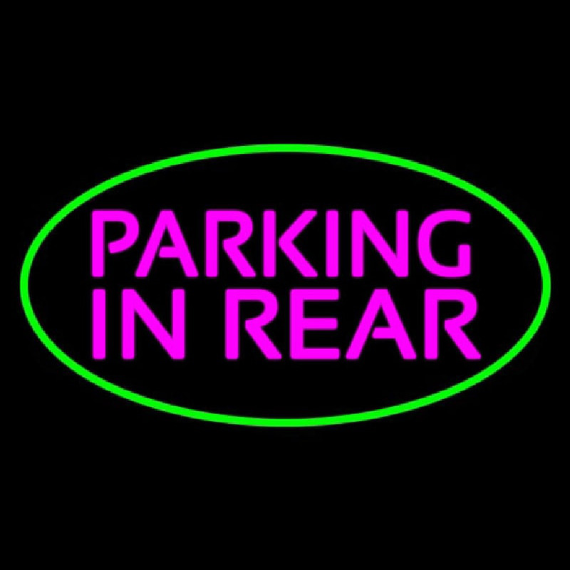 Parking In Rear Green Oval Neon Sign