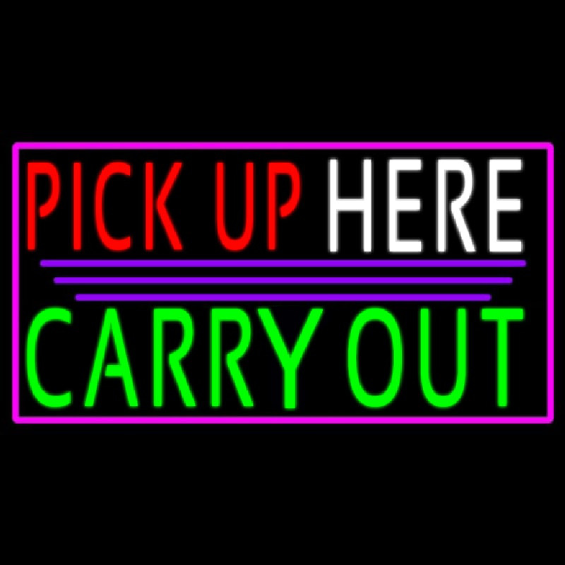 Pick Up Carry Out Here Neon Sign