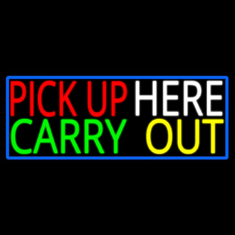 Pick Up Carry Out Here Neon Sign