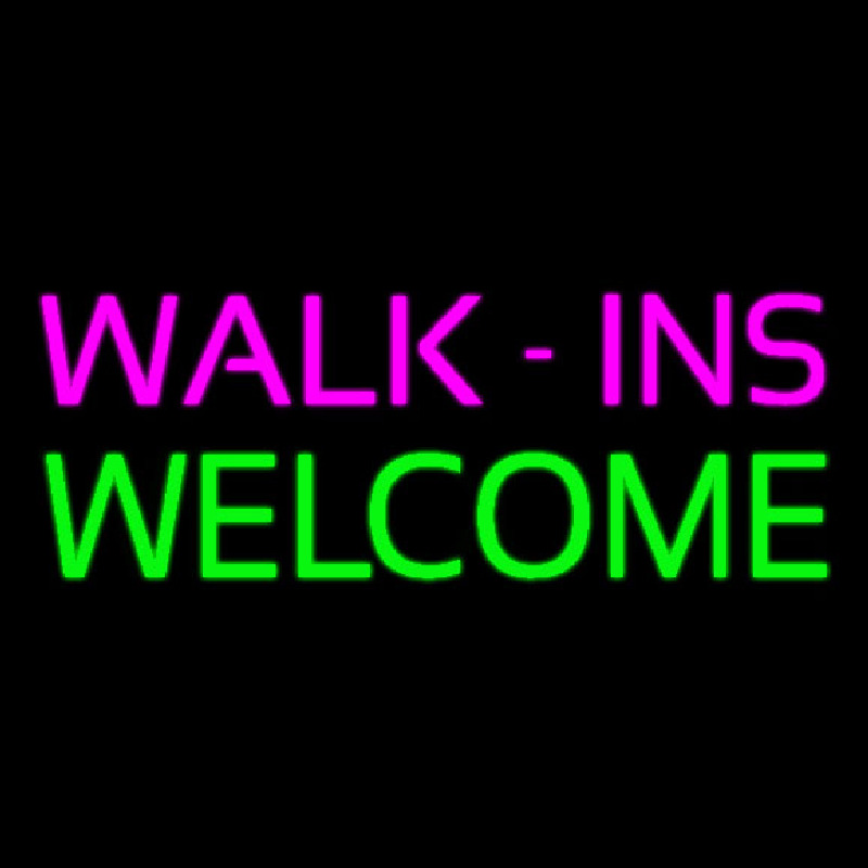 Pink Walk Ins Welcome Neon Sign