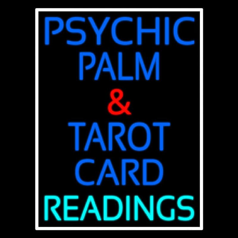 Psychic Palm And Tarot Card Readings White Border Neon Sign